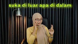 wanita suka di luar apa di dalam