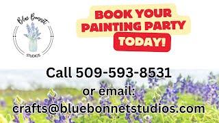  Book Your Painting Party with Blue Bonnet Studios! 