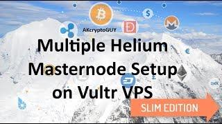 Multiple Helium Masternode Setup on Vultr VPS, Slim Edition