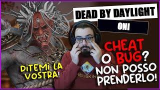 CHEAT O BUG? NON LO POSSO RACCOGLIERE! - DBD ITA Gameplay Killer ONI