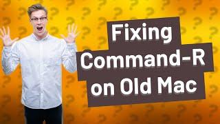 Why is command-r not working old Mac?