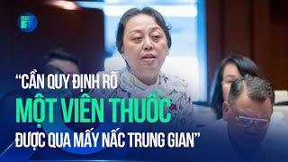 ĐBQH Phạm Khánh Phong Lan: "Cần quy định rõ 1 viên thuốc được qua bao nhiêu nấc trung gian" | VTC1