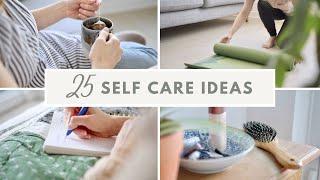 25 Self-Care Ideas to Practice Today