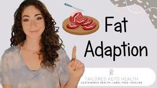 Fat Adaption