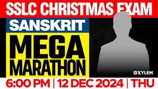 SSLC Christmas Exam Sanskrit | Mega Marathon | Xylem SSLC