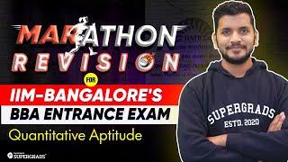 Quantitative Aptitude One Shot Revision | Marathon Revision Series For IIM Bangalore BBA Entrance 