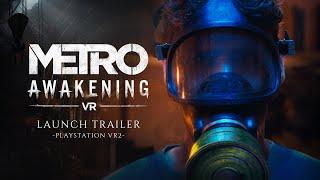 Metro Awakening Launch Trailer - PS VR2 (Official)