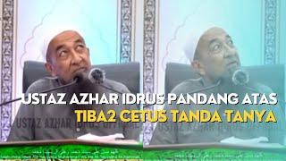 USTAZ AZHAR IDRUS PANDANG ATAS TIBA2 CETUS TANDA TANYA-SEMOGA ALLAH LINDUNGI USTAZ..