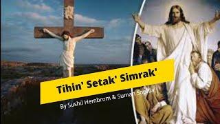 Tihin' Setak' Simrak' // Santhali Christian Easter song 2021 // Sushil Hembrom // Suman Sophia Soren