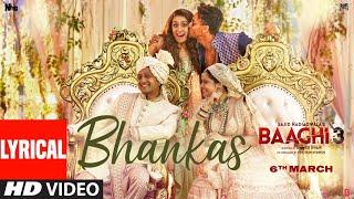 Lyrical: BHANKAS | Baaghi 3 | Tiger S, Shraddha K | Bappi Lahiri,Dev Negi,Jonita G | Tanishk B