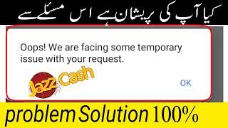 How to fix Jazzcash Transaction Failed problem solve||oops we are facing some temporary issue your