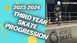 Third Year Skateboarding Progression | 2023 - 2024 | The Last Stand