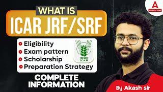 What is ICAR JRF/SRF | ICAR JRF/SRF Eligibility, Exam Pattern & Preparation Strategy | By Akash Sir