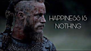 (Vikings) Ragnar lothbrok || Happiness Is Nothing