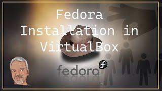 Fedora40 Installation on VirtualBox