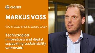 Markus Voss – Global CIO & COO, DHL Supply Chain – Innovations and digital supporting sustainability