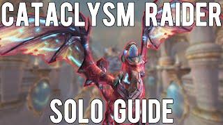 Cataclysm Raider Solo Guide