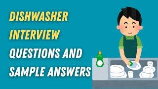 Dishwasher Interview Questions and Sample Answers