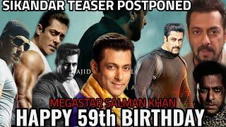 BREAKING NEWS : SIKANDAR OFFICIAL TEASER POSTPONED | HAPPY BIRTHDAY MEGASTAR SALMAN KHAN