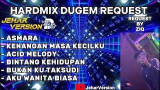 ASMARA X KENANGAN MASA KECILKU NONSTOP DUGEM HARDMIX(REQUEST BY ZIQ)