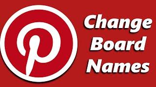 How To Change Pinterest Board Name