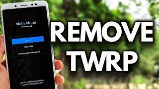 REMOVE TWRP Recovery & Install STOCK Recovery XIAOMI