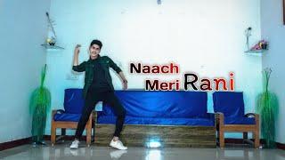 Naach Meri Rani | Dance Video | Guru Randhawa | Lucky Panchal Dance