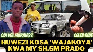 SIWEZI KOSA WAJACKOYAH KWA GARI YANGU! ODI WA MURANGA REVEALS HOW HE ACQUIRED SH5M PRADO- CELEB RIDE