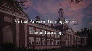 Virtual Advisor Training Series: Liberal Learning