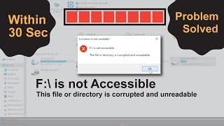 How To Fix This File Or Directory Is Corrupted And Unreadable Or  Fix F is not Accessible  SOLVED