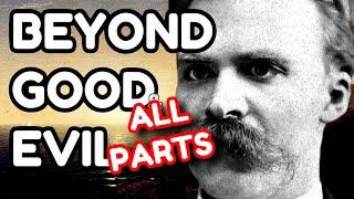 NIETZSCHE Explained: Beyond Good and Evil (ALL PARTS)