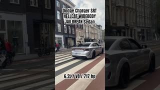 Dodge Charger SRT HELLCAT WIDEBODY JAILBREAK from Germany cruising around in Amsterdam