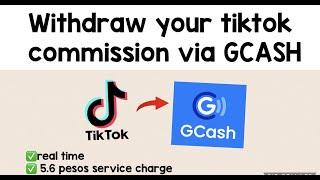 HOW TO WITHDRAW TIKTOK COMMISSION VIA GCASH