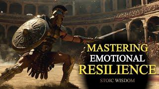 MASTERING EMOTIONAL RESILIENCE: The Stoic's Path to Inner Strength