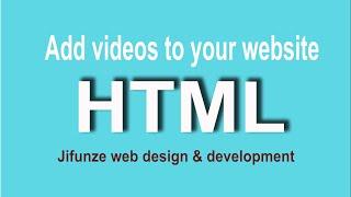 9.How to add VIDEO to your website in HTML,Jinsi ya kuweka VIDEO kwenye website.