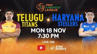 Pro Kabaddi League 11 | FULL MATCH LIVE | Telugu Titans vs Haryana Steelers | 18 NOV, 7:30 PM