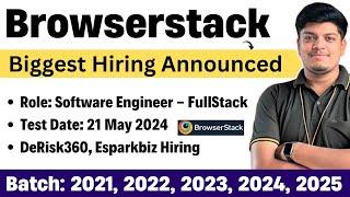 Browserstack Biggest Hiring Announced | Test Date: 21 May | Other Companies Hiring | 2021-2025 Batch