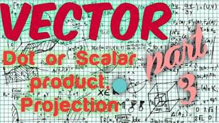 vector part 3 (Sinhala) Dot or scalar product, projection Sinhala infinity brain and observations