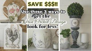 SAVE $$$ USE THESE 3 WAYS TO GET THE IRON ORCHID DESIGN LOOK FOR LESS!~French Country Farmhouse DIYS