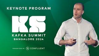 Kafka Summit Bangalore 2024 Keynote | Jay Kreps, Co-founder & CEO, Confluent