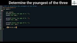 C Program to determine youngest of the three | Learning CS