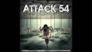 Attack 54 (ANR Recordz) - Hayalim Yok