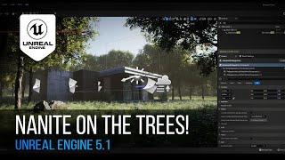 Unreal Engine 5.1 - Nanite in Trees, grass and every Foliage!