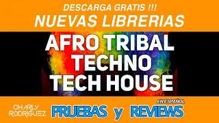 FREE DOWNLOAD LIBRERIAS AFRO TRIBAL ,TECHNO Y TECH HOUSE GRATIS (Pruebas Y Reviews) en Español