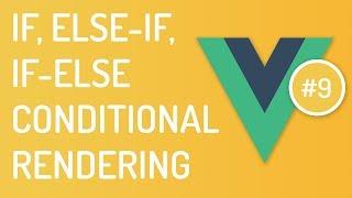 If, Else-If, If-Else - conditional rendering in vuejs - Vuejs tutorial for beginners - Tutorial 9