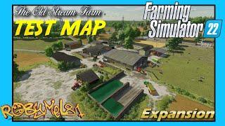 The Old Stream Farm Expansion  TEST MAP (Pc/Console)  FARMING SIMULATOR 22