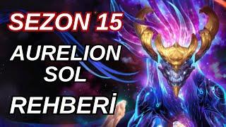 Challenger 1000 LP Aurelion Sol Birincisi | Sezon 15 Öğretici Oynanış | Aurelion Sol Nasıl Oynanır