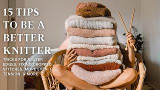 15 Tips To Be A Better Knitter