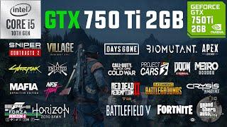 GTX 750 Ti 2GB Test in 25 Games in 2021