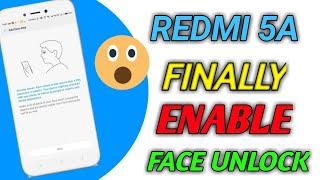 Redmi 5a finally enable Face Unlock | how to enableFace unlock??